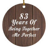 83rd Anniversary 83 Years Of Being Mr Perfect - Circle Ornament D