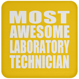 Most Awesome Laboratory Technician - Drink Coaster