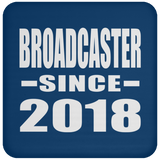 Broadcaster Since 2018 - Drink Coaster