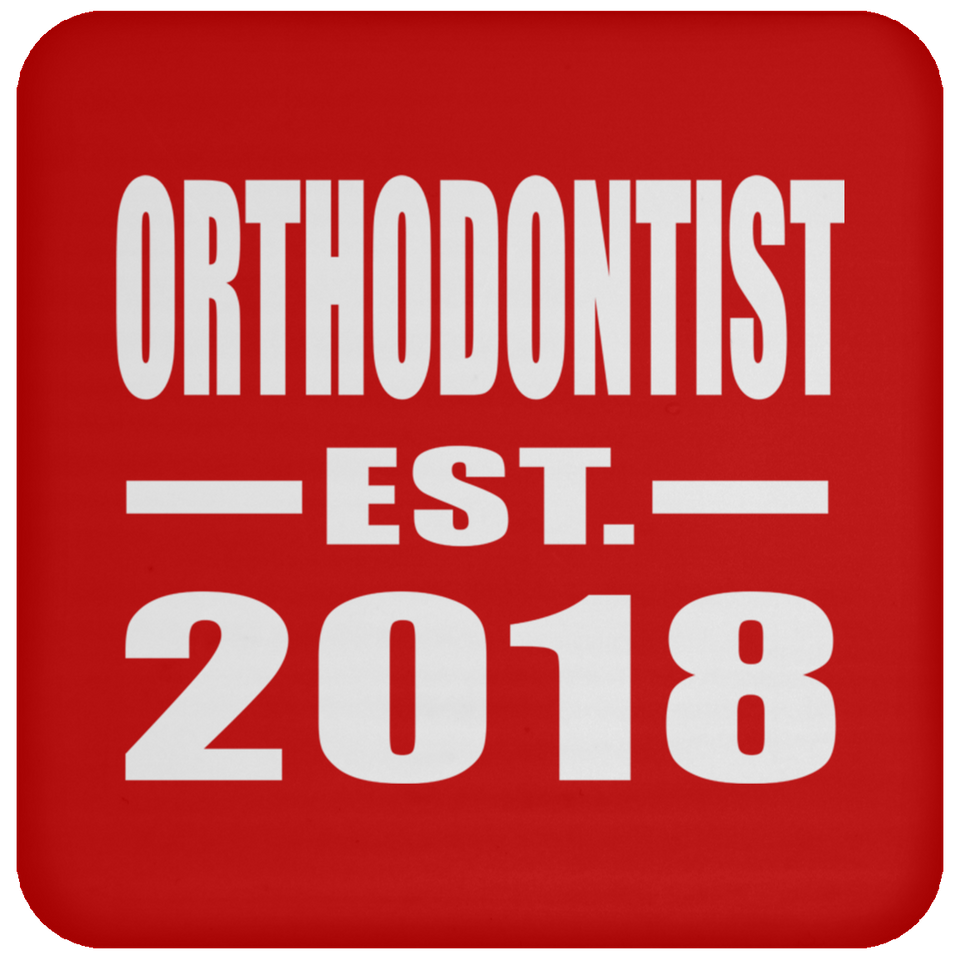 Orthodontist Established EST. 2018 - Drink Coaster