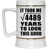 67th Birthday Took Square Root of 4489 Years To Look Good - Beer Stein