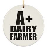 A+ Dairy Farmer - Circle Ornament