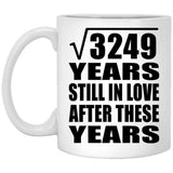 57th Anniversary Square Root of 3249 Years Still In Love - 11oz Coffee Mug
