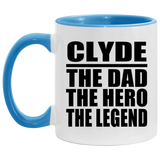Clyde The Dad The Hero The Legend - 11oz Accent Mug Blue