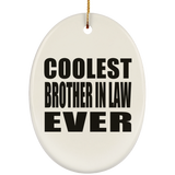 Coolest Brother In Law Ever - Oval Ornament