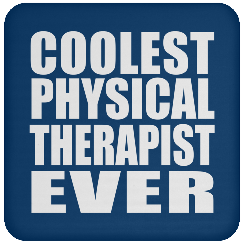 Coolest Physical Therapist Ever - Drink Coaster