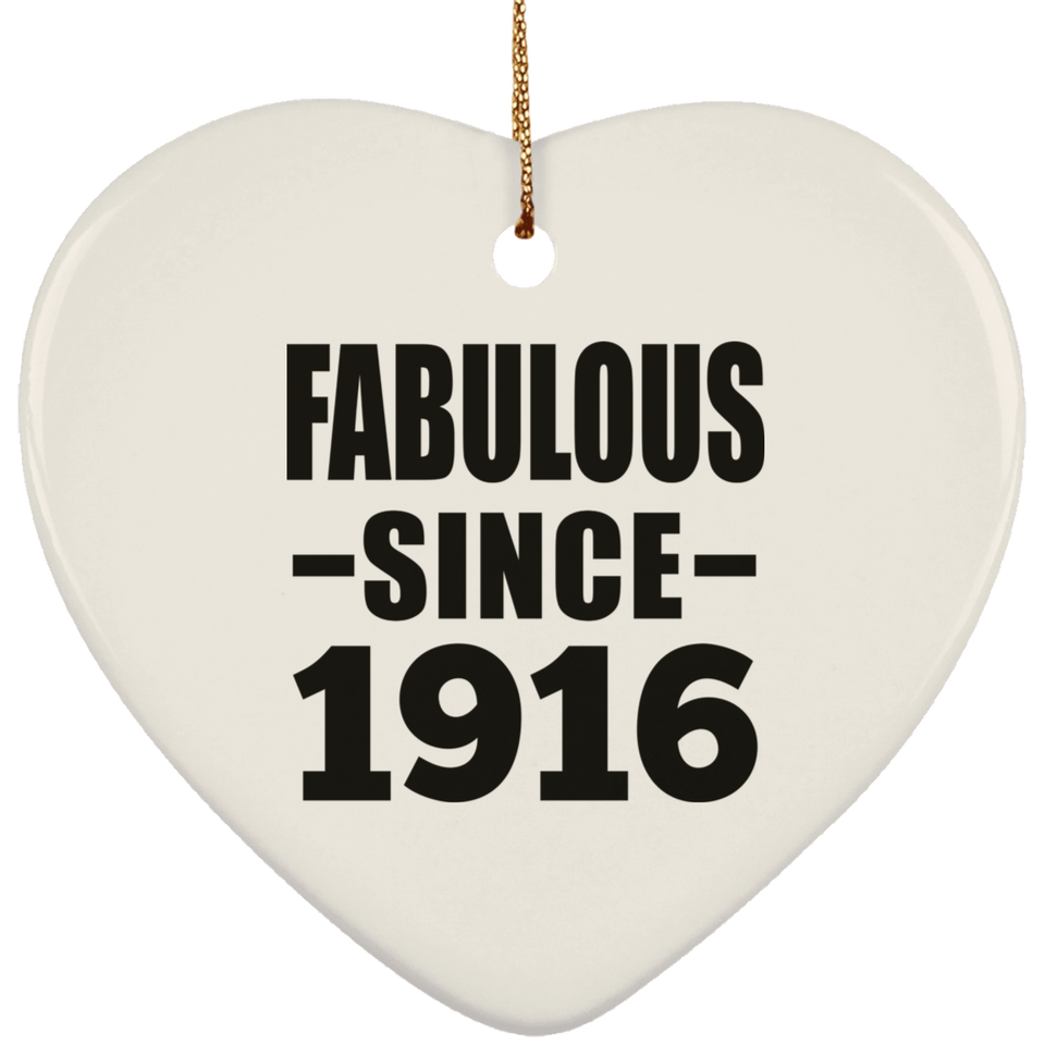108th Birthday Fabulous Since 1916 - Heart Ornament