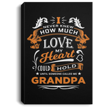 How Much Love Could Hold Until Called Me Grandpa - Canvas Portrait