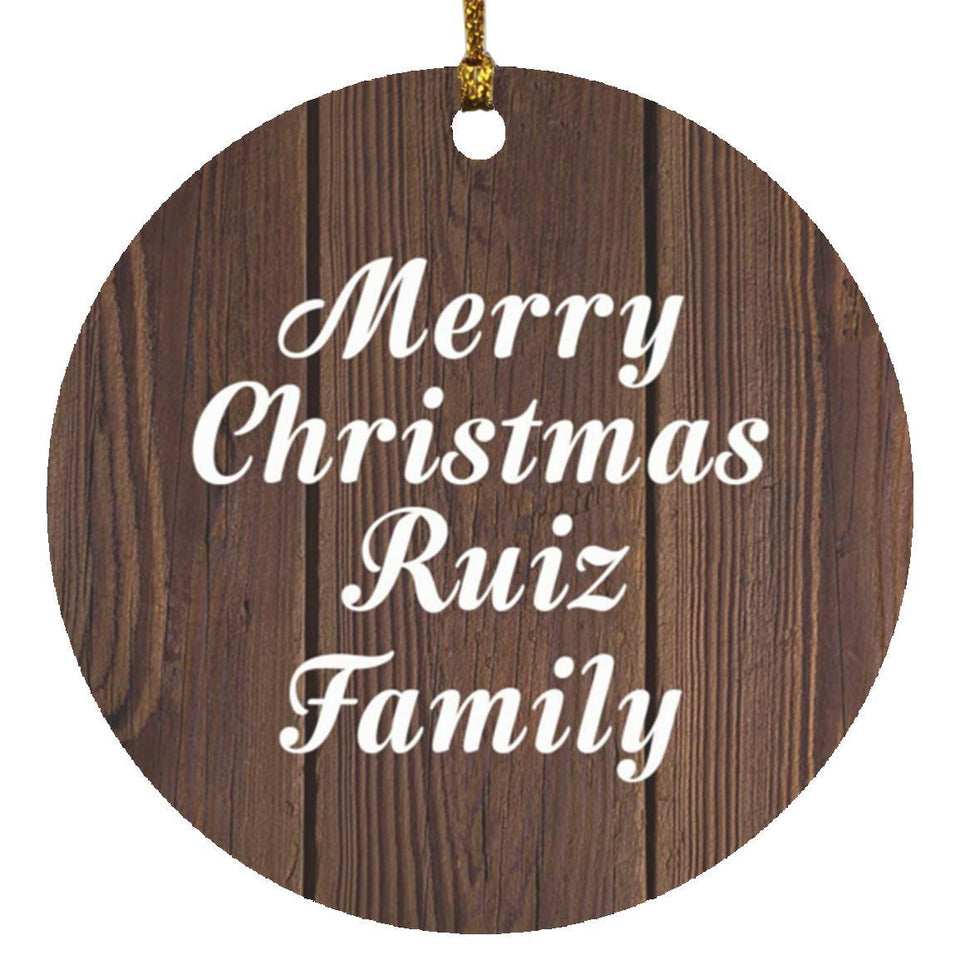 Merry Christmas Ruiz Family - Circle Ornament D