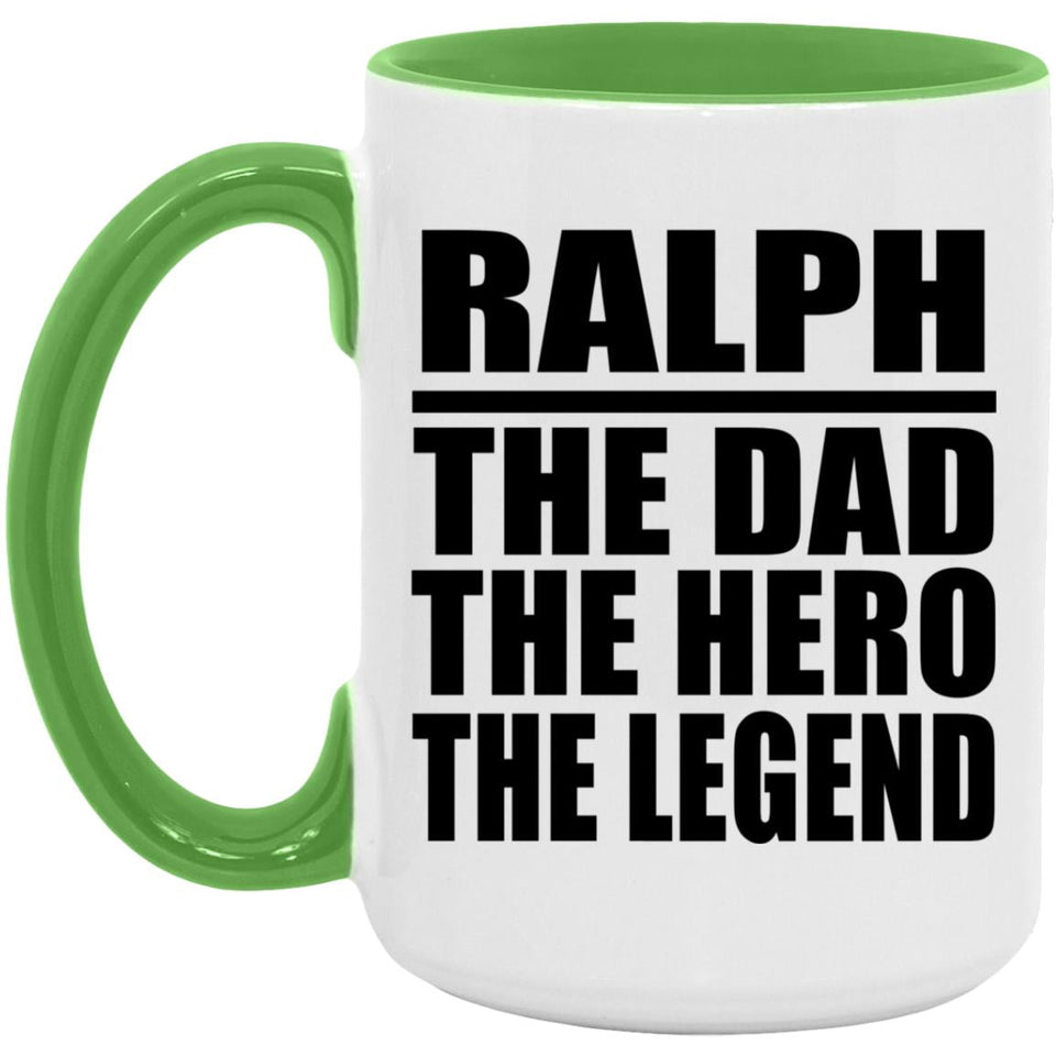 Ralph The Dad The Hero The Legend - 15oz Accent Mug Green