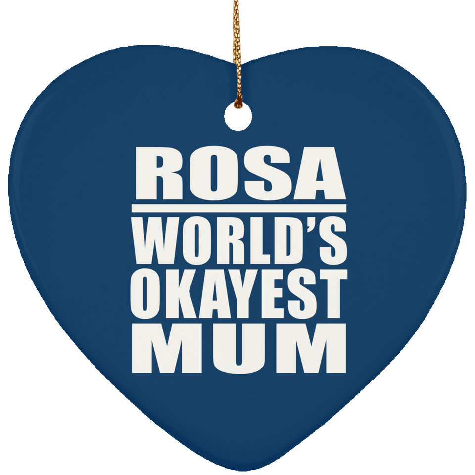 Rosa World's Okayest Mum - Heart Ornament