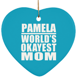 Pamela World's Okayest Mom - Heart Ornament