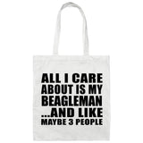 All I Care About Is My Beagleman - Tote Bag White