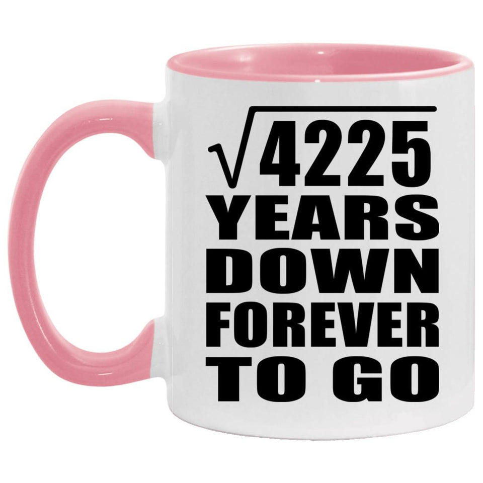 65th Anniversary Square Root of 4225 Years Down Forever To Go - 11oz Accent Mug Pink