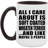 All I Care About Is Soft Coated Wheaten Terrier - 15oz Accent Mug Black