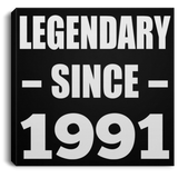 33rd Birthday Legendary Since 1991 - Canvas Square