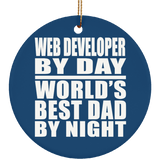 Web Developer By Day World's Best Dad By Night - Circle Ornament