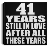 41st Anniversary 41 Years Still In Love After These Years - Canvas Square