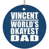 Vincent World's Okayest Dad - Circle Ornament