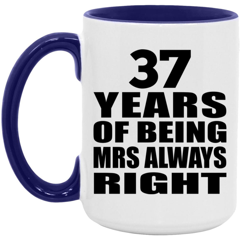 37th Anniversary 37 Years of Being Mrs Always Right - 15oz Accent Mug Purple