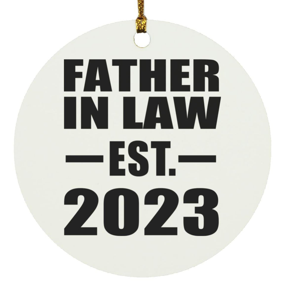 Father In Law Established EST. 2023 - Circle Ornament