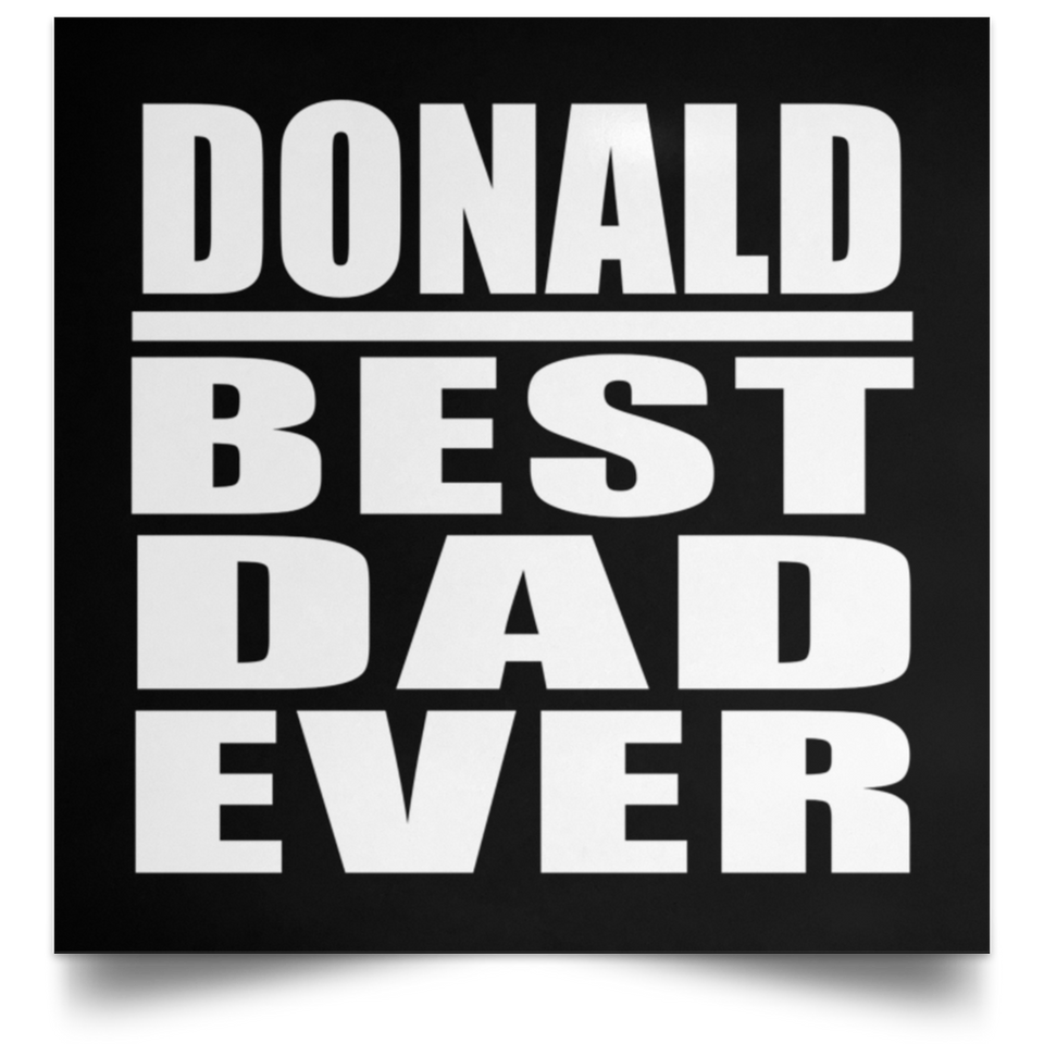 Donald Best Dad Ever - Poster Square