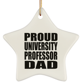 Proud University Professor Dad - Star Ornament