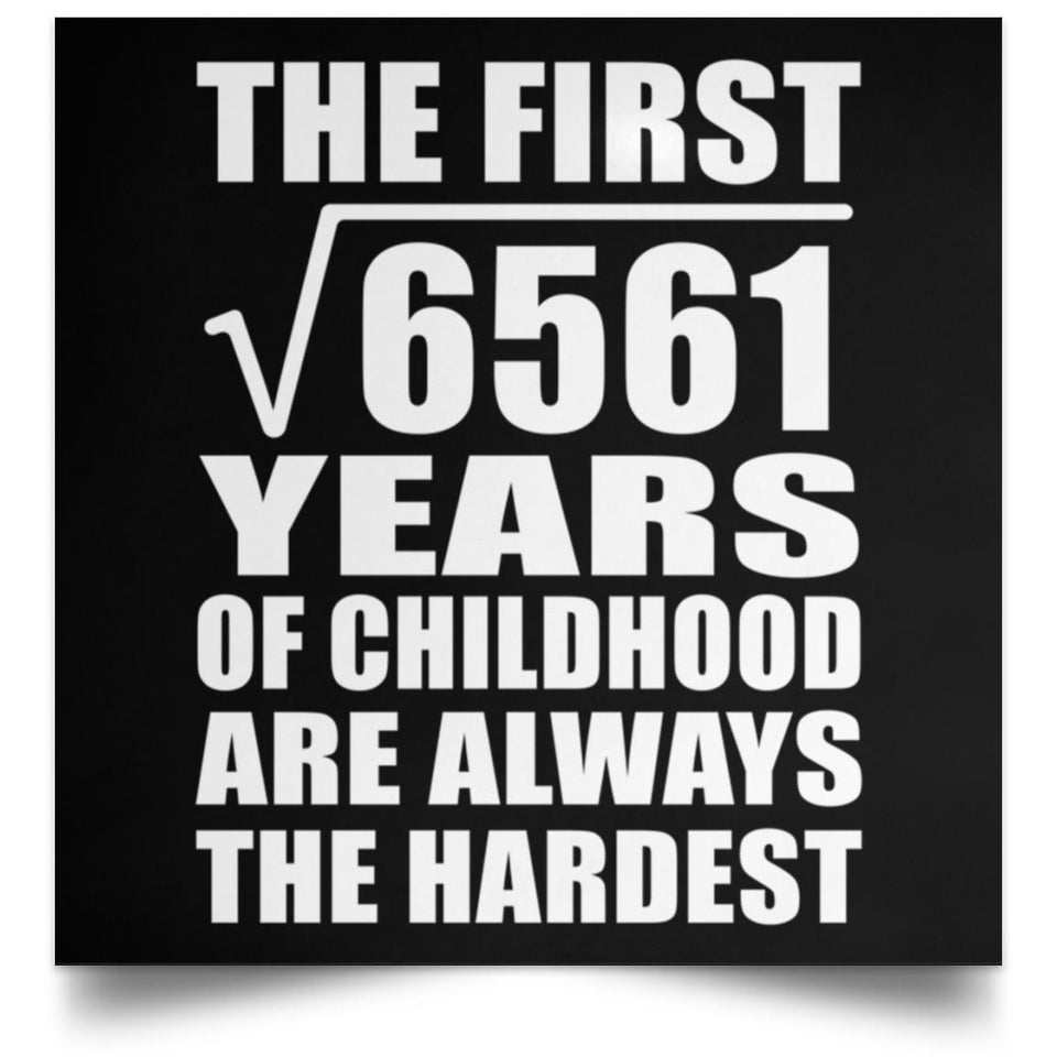 81st Birthday Square Root of 6561 Years of Childhood - Poster Square
