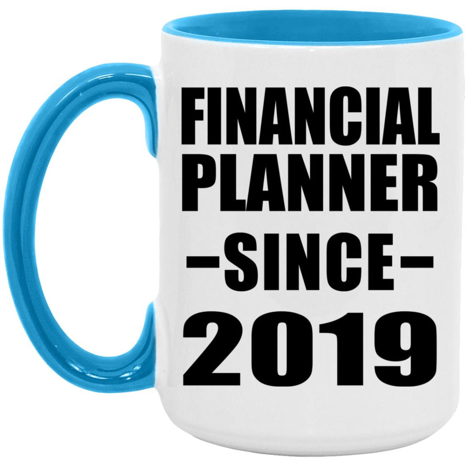 Financial Planner Since 2019 - 15oz Accent Mug Blue