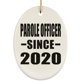 Parole Officer Since 2020 - Oval Ornament