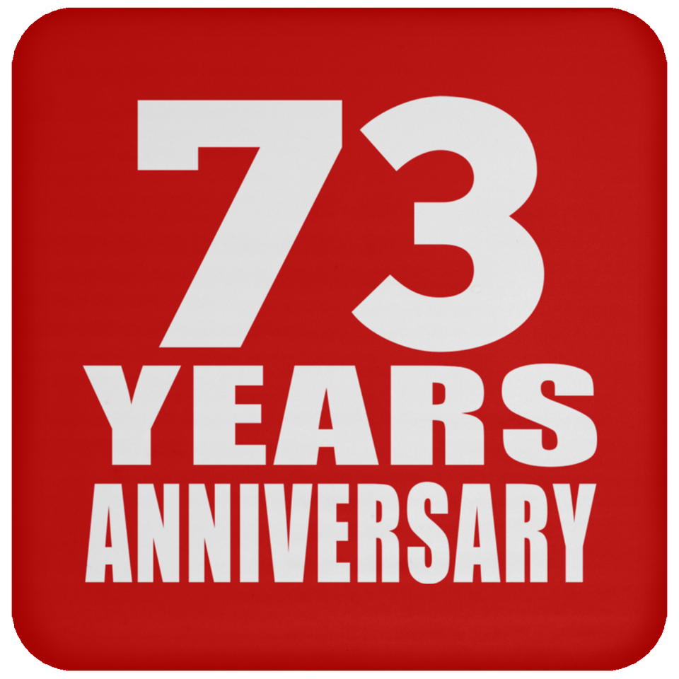 73rd Anniversary 73 Years - Drink Coaster