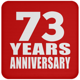 73rd Anniversary 73 Years - Drink Coaster