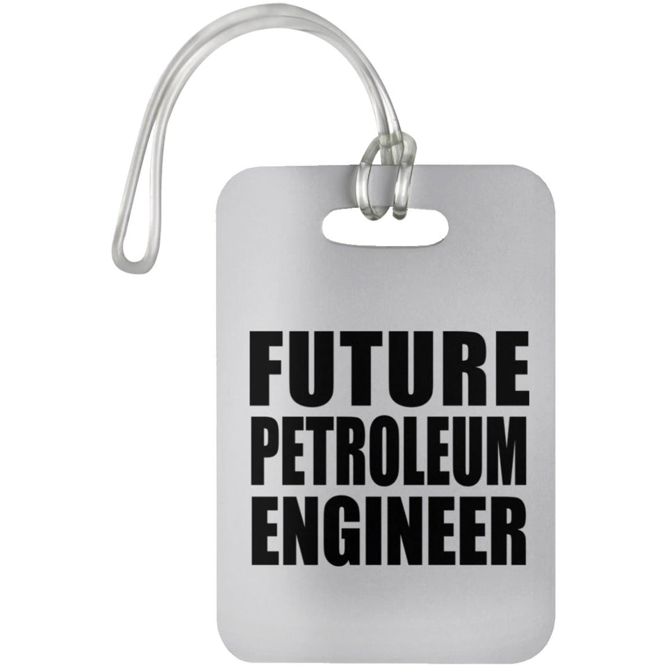 Future Petroleum Engineer - Luggage Bag Tag