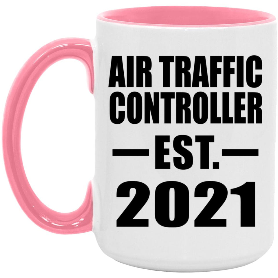 Air Traffic Controller Established EST. 2021 - 15oz Accent Mug Pink