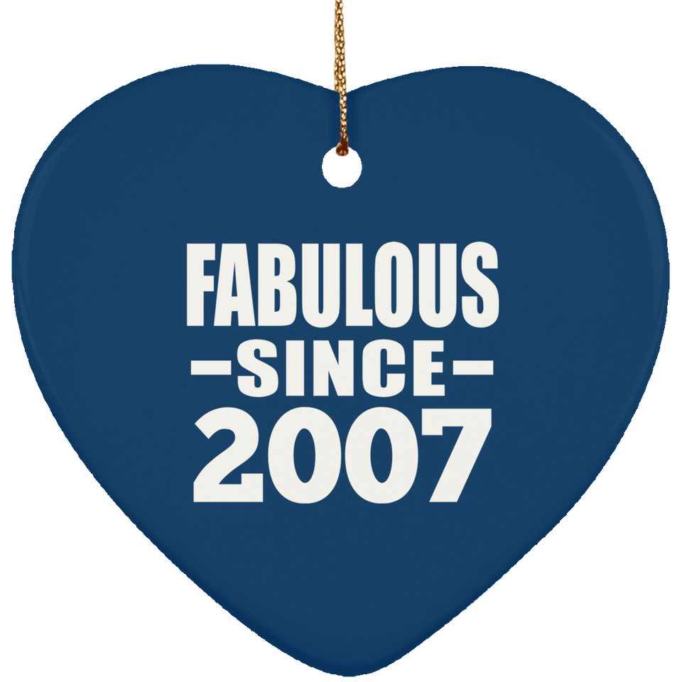 17th Birthday Fabulous Since 2007 - Heart Ornament