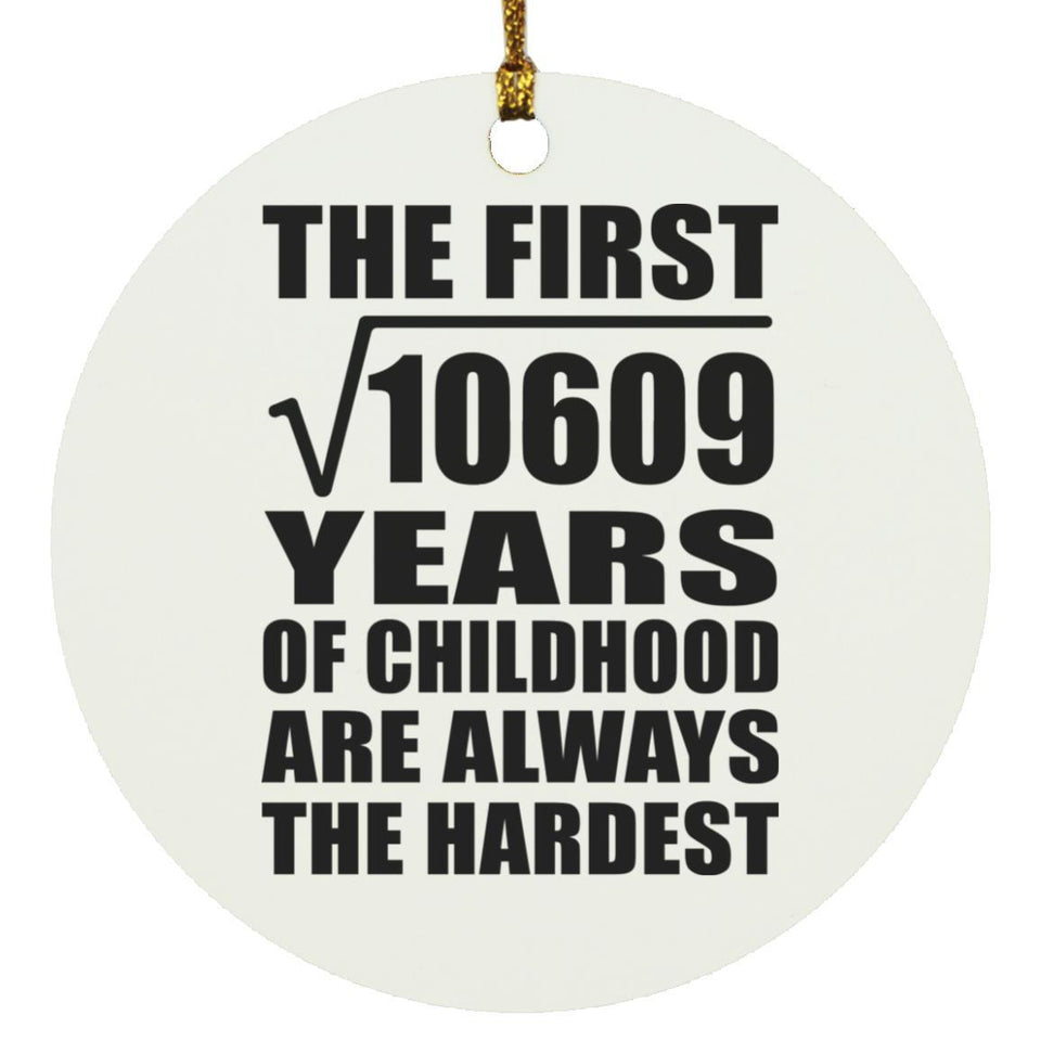 103rd Birthday Square Root of 10609 Years of Childhood - Circle Ornament