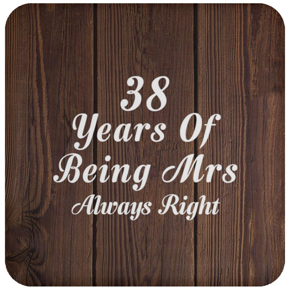 38th Anniversary 38 Years Of Being Mrs Always Right - Drink Coaster D