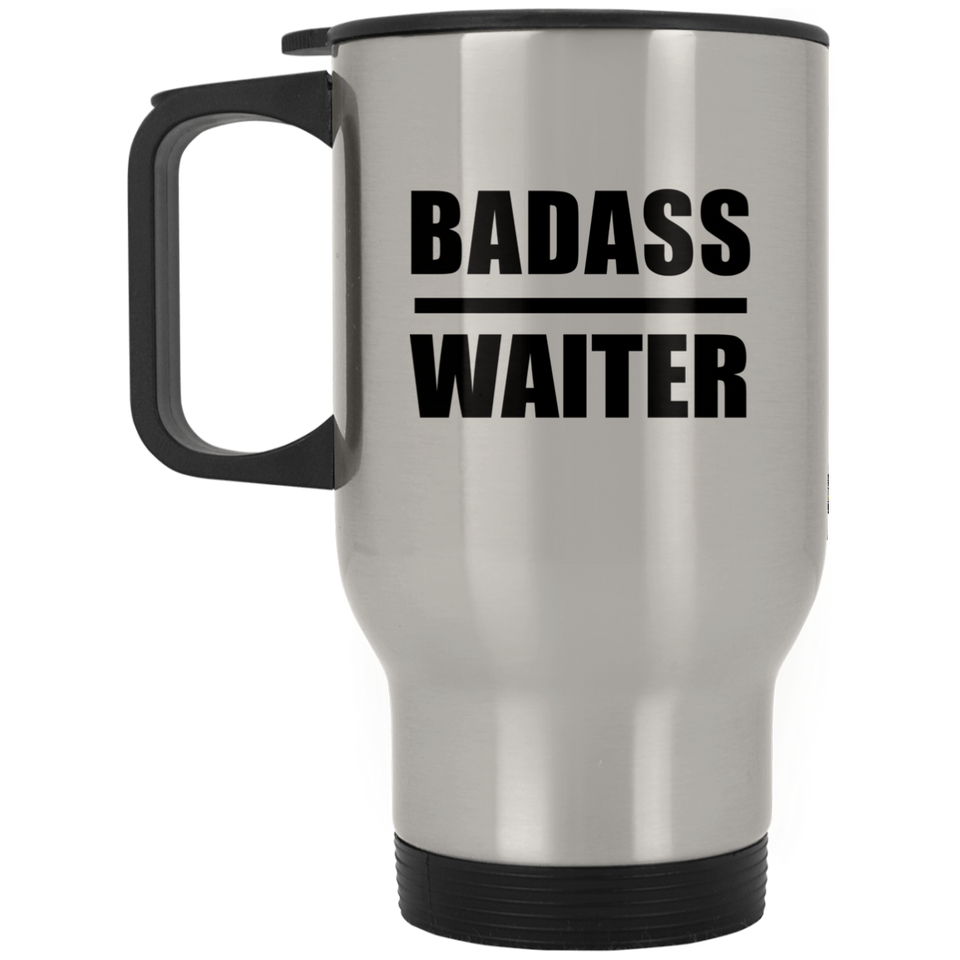 Badass Waiter - Silver Travel Mug