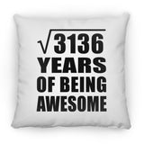 56th Birthday Square Root of 3136 Years of Being Awesome - Throw Pillow