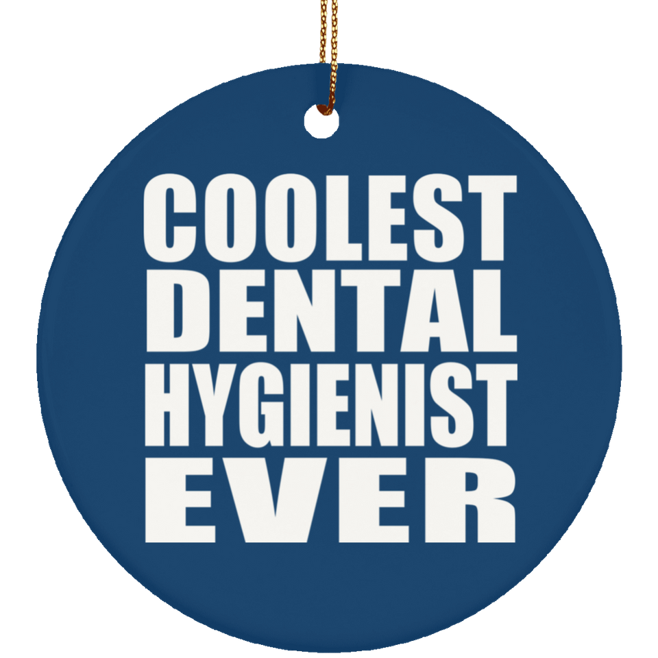 Coolest Dental Hygienist Ever - Circle Ornament