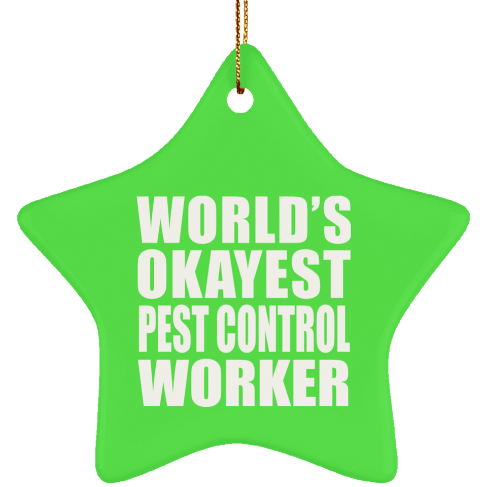 World's Okayest Pest Control Worker - Star Ornament