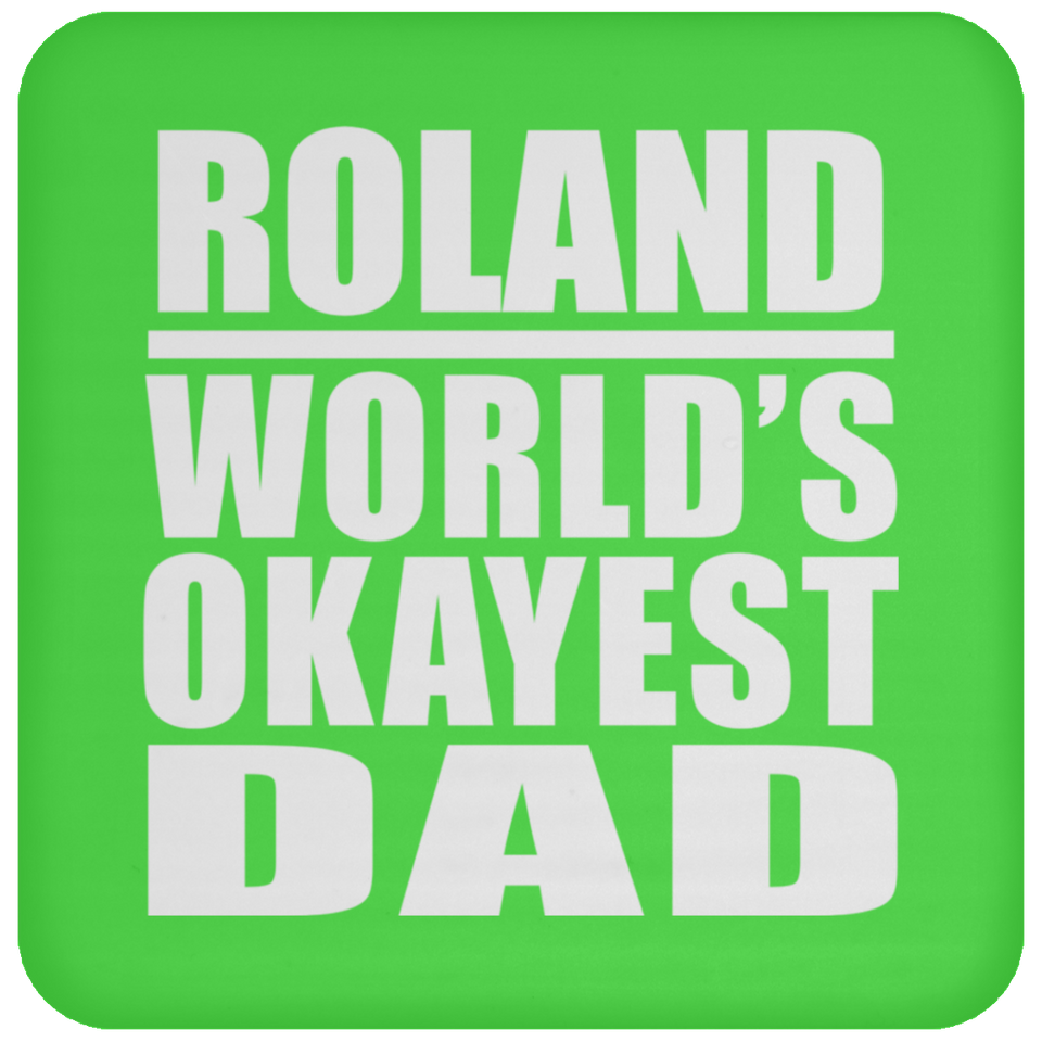 Roland World's Okayest Dad - Drink Coaster