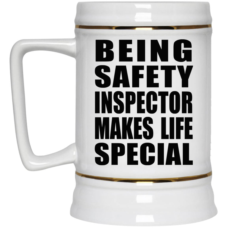 Being Safety Inspector Makes Life Special - Beer Stein