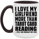 I Love My Girlfriend More Than Tarot Card Reading - 15oz Accent Mug Black