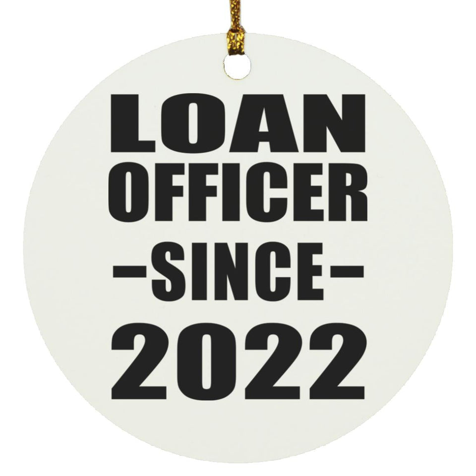 Loan Officer Since 2022 - Circle Ornament