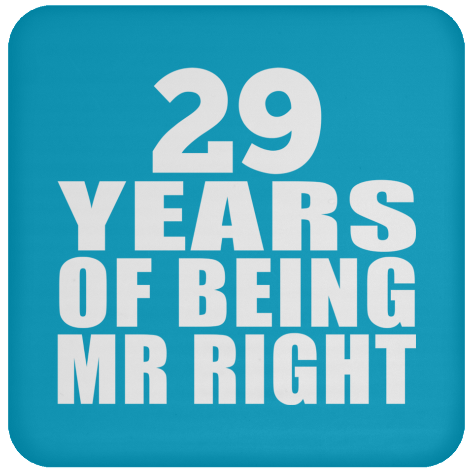 29th Anniversary 29 Years Of Being Mr Right - Drink Coaster