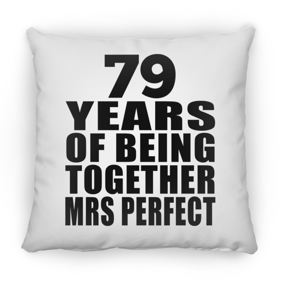 79th Anniversary 79 Years Of Being Mrs Perfect - Throw Pillow