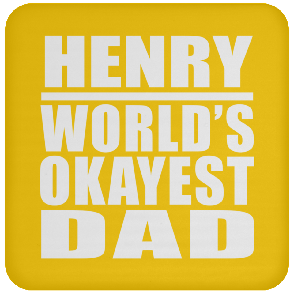 Henry World's Okayest Dad - Drink Coaster