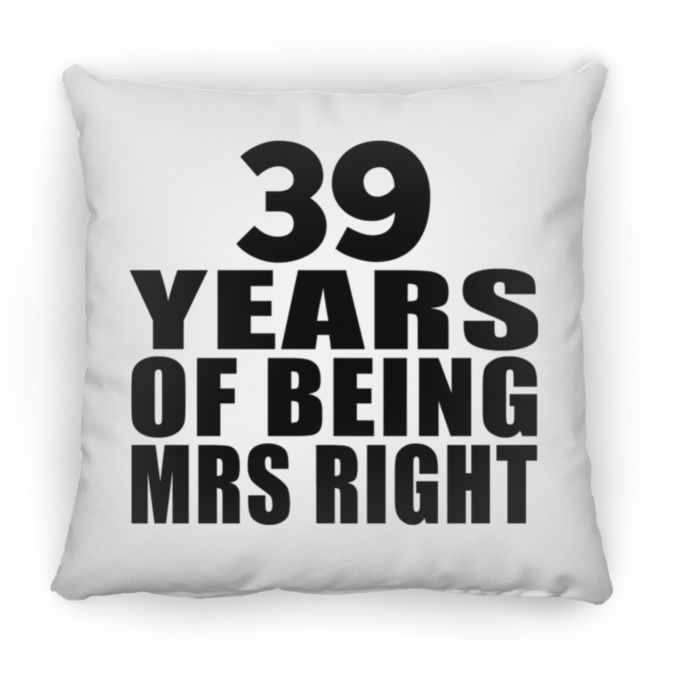 39th Anniversary 39 Years Of Being Mrs Right - Throw Pillow