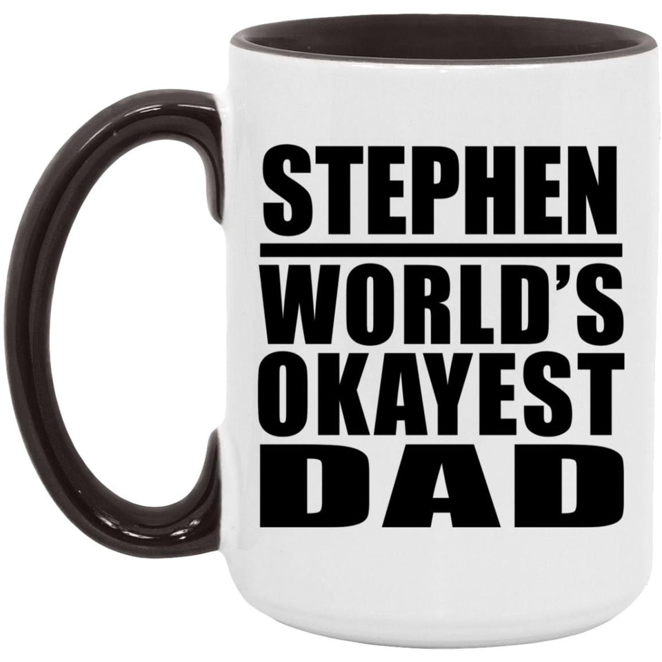 Stephen World's Okayest Dad - 15oz Accent Mug Black